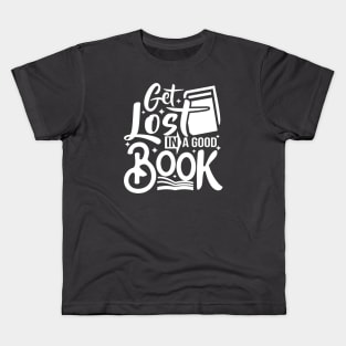 Get lost in a good book design Kids T-Shirt